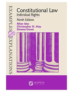 Examples & Explanations: Constitutional Law: Individual Rights (Instant Digital Access Code Only) 9781543857504