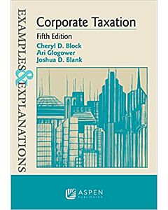 Examples & Explanations: Corporate Taxation (Instant Digital Access Code Only) 9781543850000