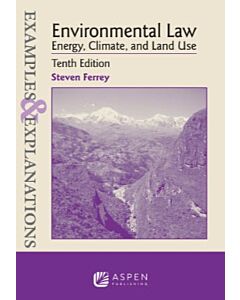 Examples & Explanations: Environmental Law 9798894102184