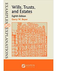 Examples & Explanations: Wills, Trusts, & Estates 9781543846829
