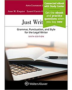 Just Writing: Grammar, Punctuation, and Style for the Legal Writer (Connected eBook with Study Center + Print Book + Connected Quizzing) 9798886141214