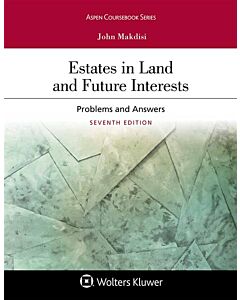 Estates in Land and Future Interest: Problems and Answers 9781454895350