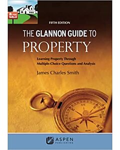 The Glannon Guide to Property Law 9781543839319