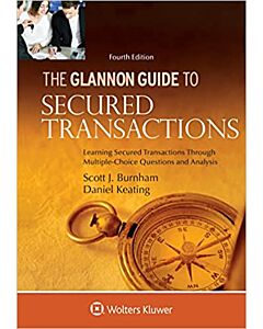 The Glannon Guide to Secured Transactions 9781543850161