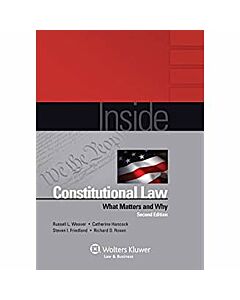 Inside Constitutional Law: What Matters and Why 9781454810988