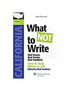 What Not To Write: Real Essays, Real Scores, Real Feedback: California Bar Examination 9780735594050
