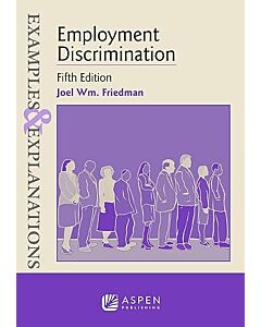 Examples & Explanations: Employment Discrimination (Instant Digital Access Code Only) 9798889068167