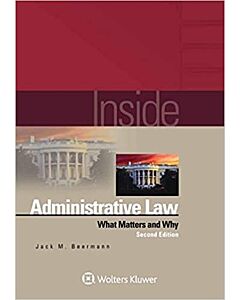 Inside Administrative Law: What Matters and Why 9781543815740
