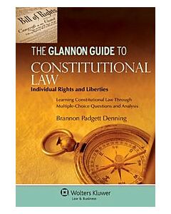 Glannon Guide to Constitutional Law: Individual Rights and Liberties (Instant Digital Access Code Only) 9781543812886
