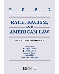 Race, Racism, and American Law: Leading Cases and Materials (Instant Digital Access Code Only) 9798886148367