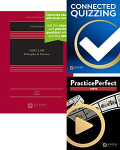 Tort Law: Principles in Practice (Connected eBook with Study Center + Print Book + Connected Quizzing + PracticePerfect) 9798886143843