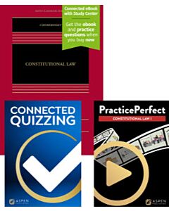 Constitutional Law (Connected eBook + Print Book + Connected Quizzing + PracticePerfect) 9798892073479