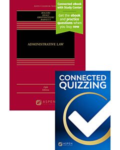 Administrative Law (Connected eBook with Study Center + Print Book + Connected Quizzing) 9798886148831