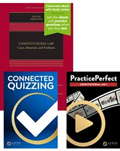 Constitutional Law (Connected eBook with Study Center + Print Book + Connected Quizzing + PracticePerfect) 9798894100982