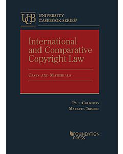 International and Comparative Copyright Law: Cases and Materials (University Casebook Series) 9798887865676