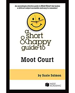 A Short & Happy Guide to Moot Court 9798887862392