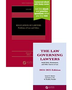 Regulation of Lawyers (w/ Connected eBook with Study Center) + The Law Governing Lawyers Supplement Access (Bundle Set) 9798894100197