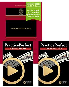 Constitutional Law (Connected eBook with Study Center + Print Book + PracticePerfect Con Law I & II) 9798889067610