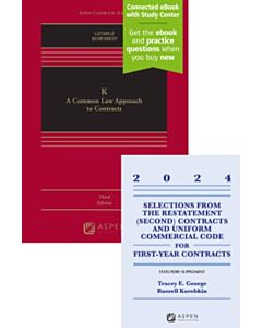 K: A Common Law Approach to Contracts (w/ Connected eBook with Study Center) + Selections from the Restatement (Second) Contracts and Uniform Commercial Code for First-Year Contracts 2023 Supplement Access (Bundle Set) 9798894100418