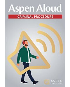 Aspen Aloud: Criminal Procedure (Instant Digital Access Code Only) 9798889067528