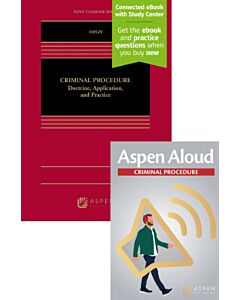 Criminal Procedure: Doctrine, Application, and Practice (Connected eBook with Study Center + Print Book + Aspen Aloud) 9798892073103