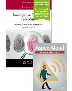 Investigative Criminal Procedure: Doctrine, Application, and Practice (Connected eBook with Study Center + Print Book + Aspen Aloud) 9798892073110