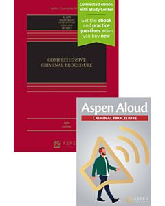Comprehensive Criminal Procedure (Connected eBook with Study Center + Print Book + Aspen Aloud) 9798892073073