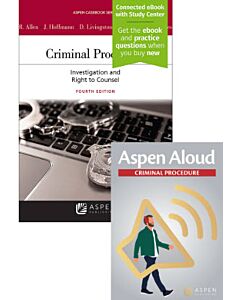 Criminal Procedure: Investigation and the Right to Counsel (Connected eBook with Study Center + Print Book + Aspen Aloud) 9798892073080