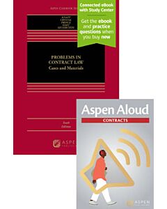 Problems in Contract Law: Cases & Materials (Connected eBook with Study Center + Print Book + Aspen Aloud) 9798892073134