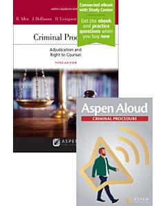 Criminal Procedure: Adjudication and the Right to Counsel (Connected eBook with Study Center + Print Book + Aspen Aloud) 9798892073097