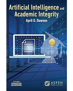 Artificial Intelligence and Academic Integrity (w/ Connected eBook) (Instant Digital Access Code Only) 9798889066958
