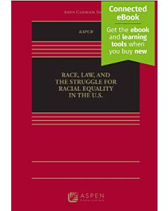 Race, Law, and the Struggle for Racial Equality in the U.S. (w/ Connected eBook) (Rental) 9781543859539