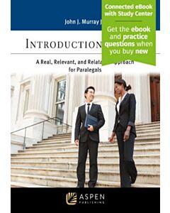 Introduction to Law: A Real, Relevant, and Relatable Approach for Paralegals (w/ Connected eBook with Study Center) 9798886145526