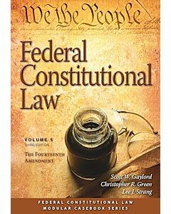 Federal Constitutional Law, Volume 5: The Fourteenth Amendment 9781531028442