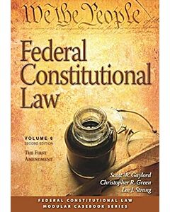 Federal Constitutional Law, Volume 6: The First Amendment 9781531016777