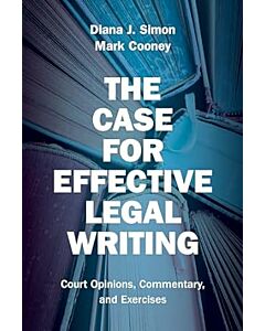 The Case for Effective Legal Writing: Court Opinions, Commentary, and Exercises 9781531028336