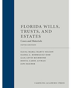 Florida Wills, Trusts, and Estates: Cases and Materials 9781531032913