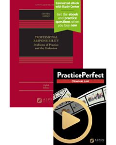 Professional Responsibility: Problems of Practice and the Profession (Connected eBook with Study Center + PracticePerfect) (Instant Digital Access Code Only) 9798892076098