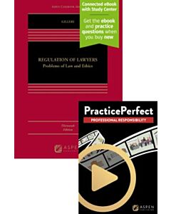 Regulation of Lawyers: Problems of Law and Ethics (Connected eBook with Study Center + PracticePerfect) (Instant Digital Access Code Only) 9798892078856