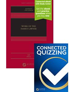 Work of the Family Lawyer (Connected eBook with Study Center + Print Book + Connected Quizzing) 9798894100357