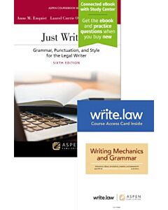 Just Writing: Grammar, Punctuation & Style for the Legal Writer (Connected eBook with Study Center + Print Book + Write.law Mechanics and Grammar) 9798892072601