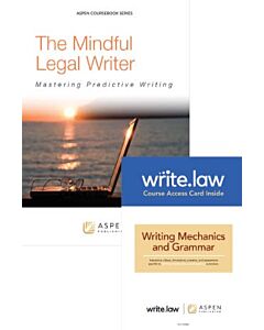 The Mindful Legal Writer: Mastering Persuasive Writing (w/ Write.law Mechanics and Grammar) 9798892072663