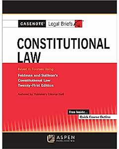 Casenote Legal Briefs: Constitutional Law 9798886145502