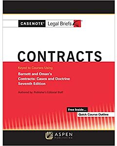 Casenote Legal Briefs for Contracts (Keyed to Barnett and Oman) 9781543807356