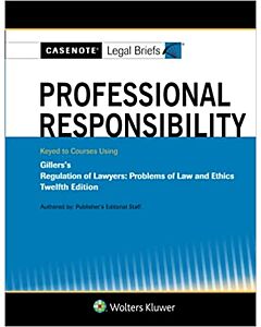 Casenote Legal Briefs: Professional Responsibility 9781543841497