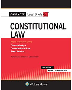 Casenote Legal Briefs for Constitutional Law 9781543807332