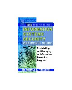 The Information Systems Security Officer's Guide: Establishing and Managing an Information Protection Program (Instant Digital Access Code Only) 9780750676564