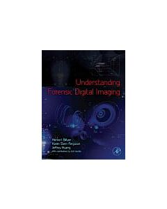 Understanding Forensic Digital Imaging (Instant Digital Access Code Only) 9780123704511