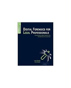 Digital Forensics for Legal Professionals: Understanding Digital Evidence From The Warrant To The Courtroom (Instant Digital Access Code Only) 9781597496438