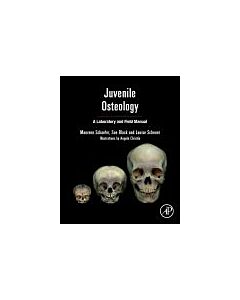 Juvenile Osteology: A Laboratory and Field Manual (Instant Digital Access Code Only) 9780123746351